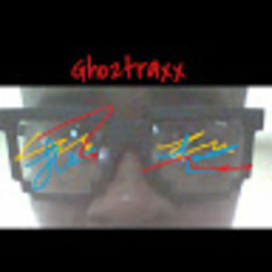Meet your Posher, Gho2traxx pronounced ghost tracks
